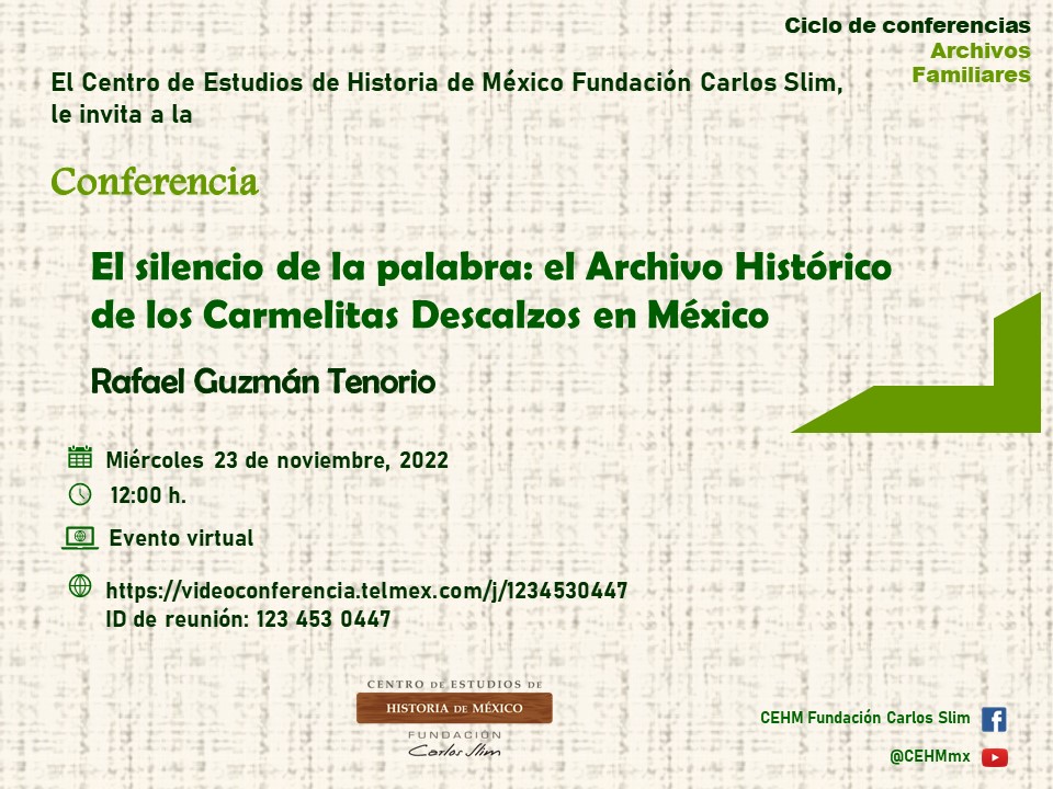 EL SILENCIO DE LA PALABRA: EL ARCHIVO HISTÓRICO DE LOS CARMELITAS DESCALZOS EN MÉXICO. RAFAEL GUZMAN TENORIO